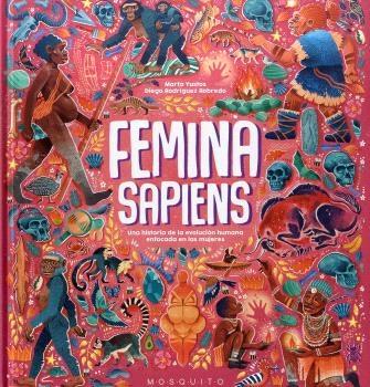Femina sapiens "Una historia de la evolución humana enfocada en las mujeres"