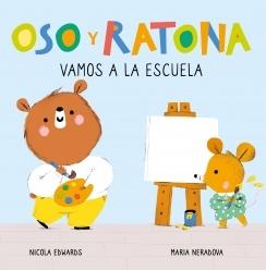Oso y Ratona - Vamos a la escuela "Un libro de cartón con pestañas"