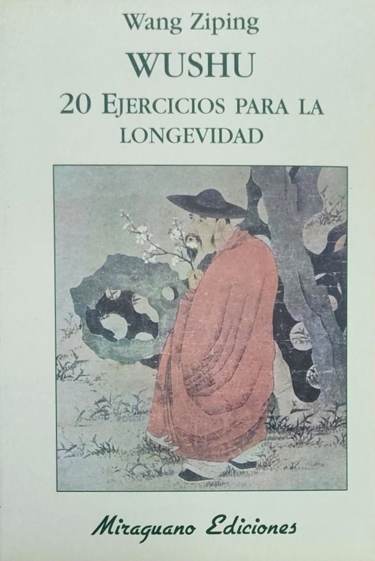 Wushu. Veinte ejercicios para la longevidad