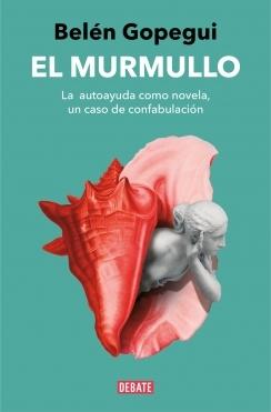 Murmullo, El "La  autoayuda como novela, un caso de confabulación"