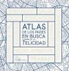 Atlas de los países en busca de la felicidad