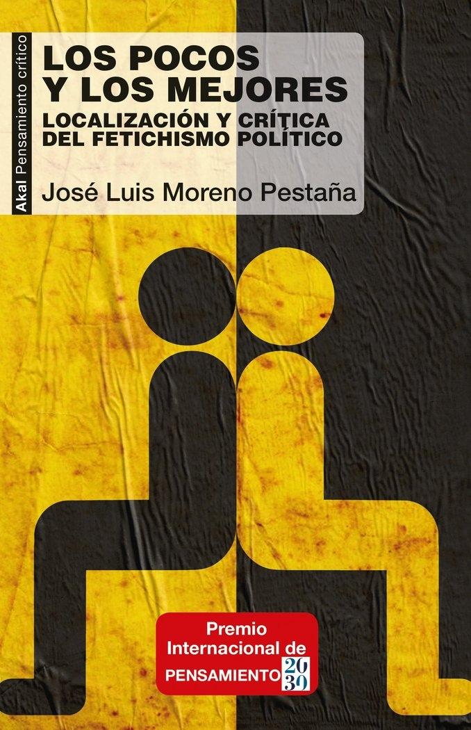 Pocos y los mejores, Los "Localización y crítica del fetichismo político"