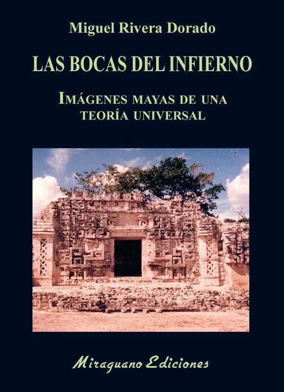 Bocas del Infierno, Las "Imágenes mayas de una teoría universal"