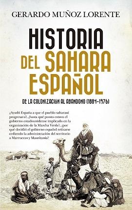 Historia del Sahara español "De la colonización al abandono (1884-1976)"
