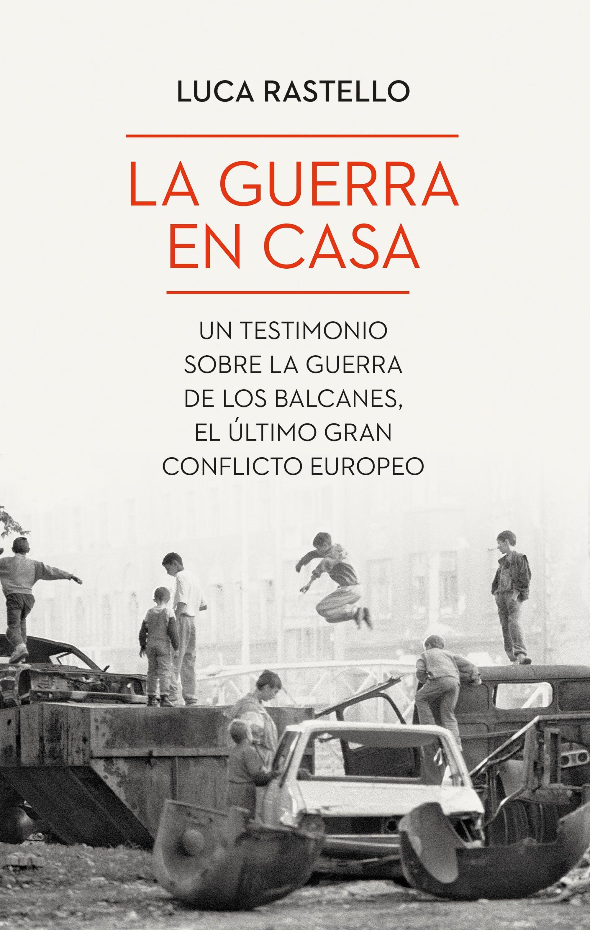 Guerra en casa, La "Un testimonio sobre la guerra de los Balcanes, el último gran conflicto"