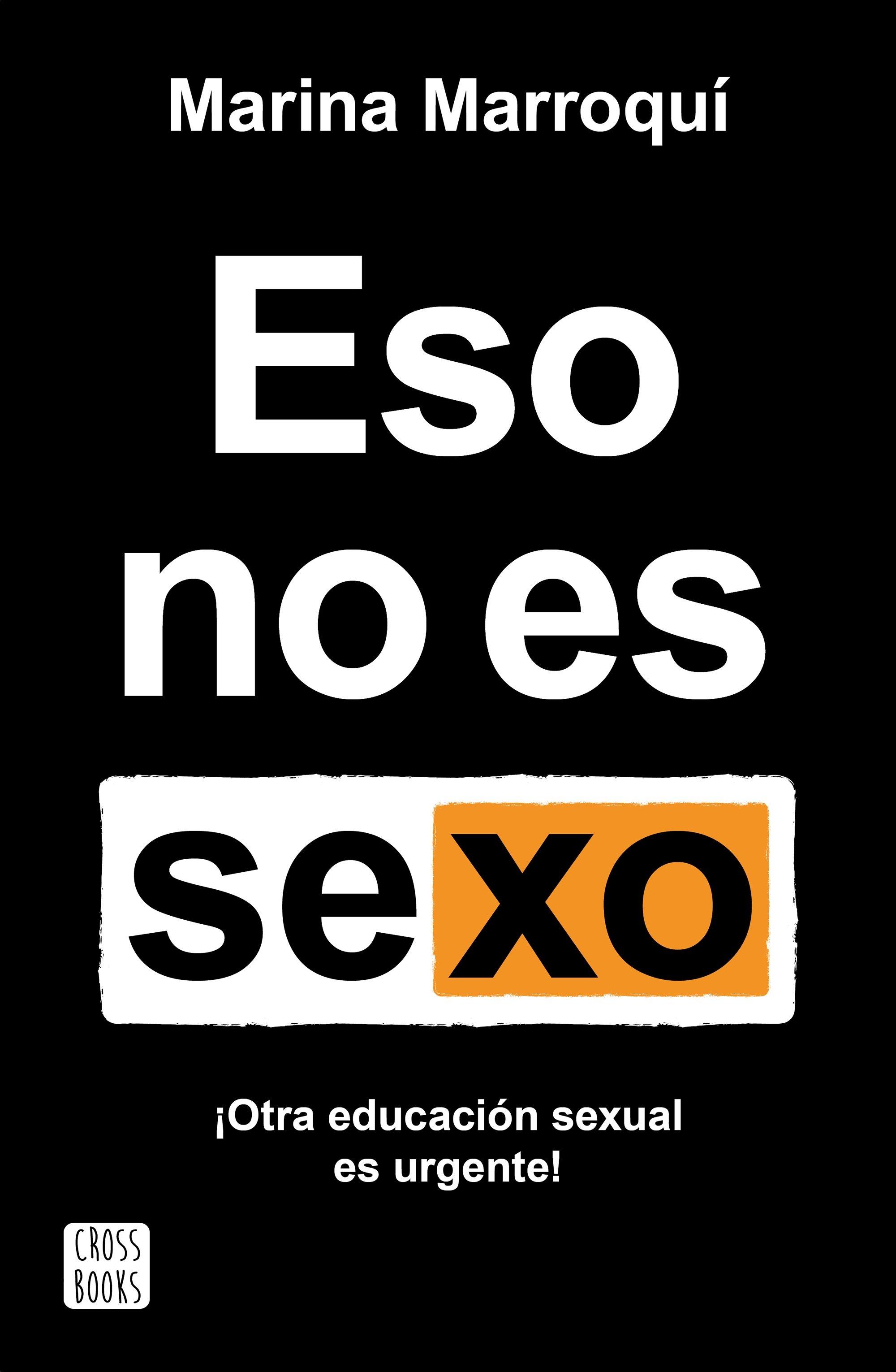 Eso no es sexo "Otra educación sexual es urgente!"