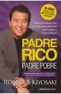 Padre Rico, padre Pobre (edición actualizada) "Qué les enseñan los ricos a sus hijos acerca del dinero, ¡que los pobres"