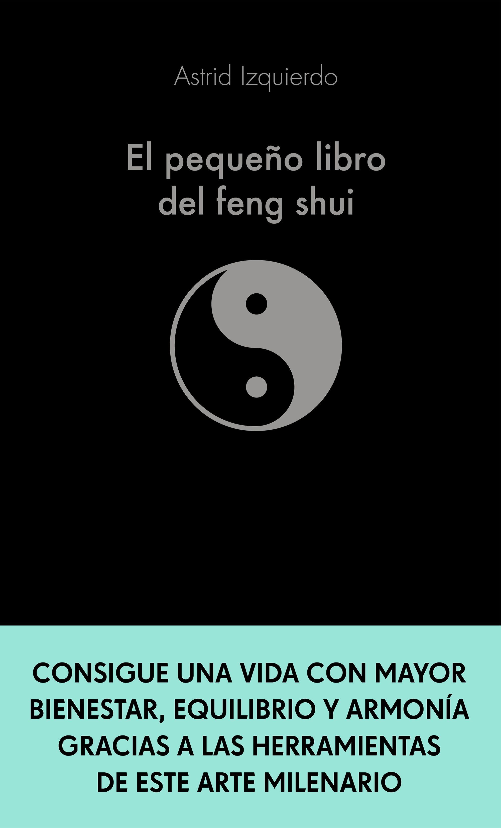 Pequeño libro del Feng Shui, El