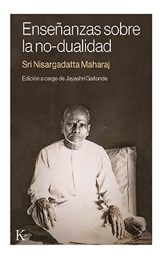 Enseñanzas sobre la no-dualidad "Edición a cargo de Jayashri Gaitonde"