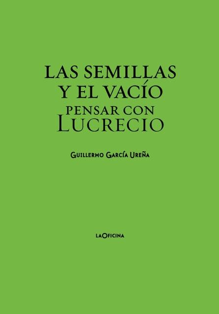 Semillas y el vacío, Las "Pensar con Lucrecio"
