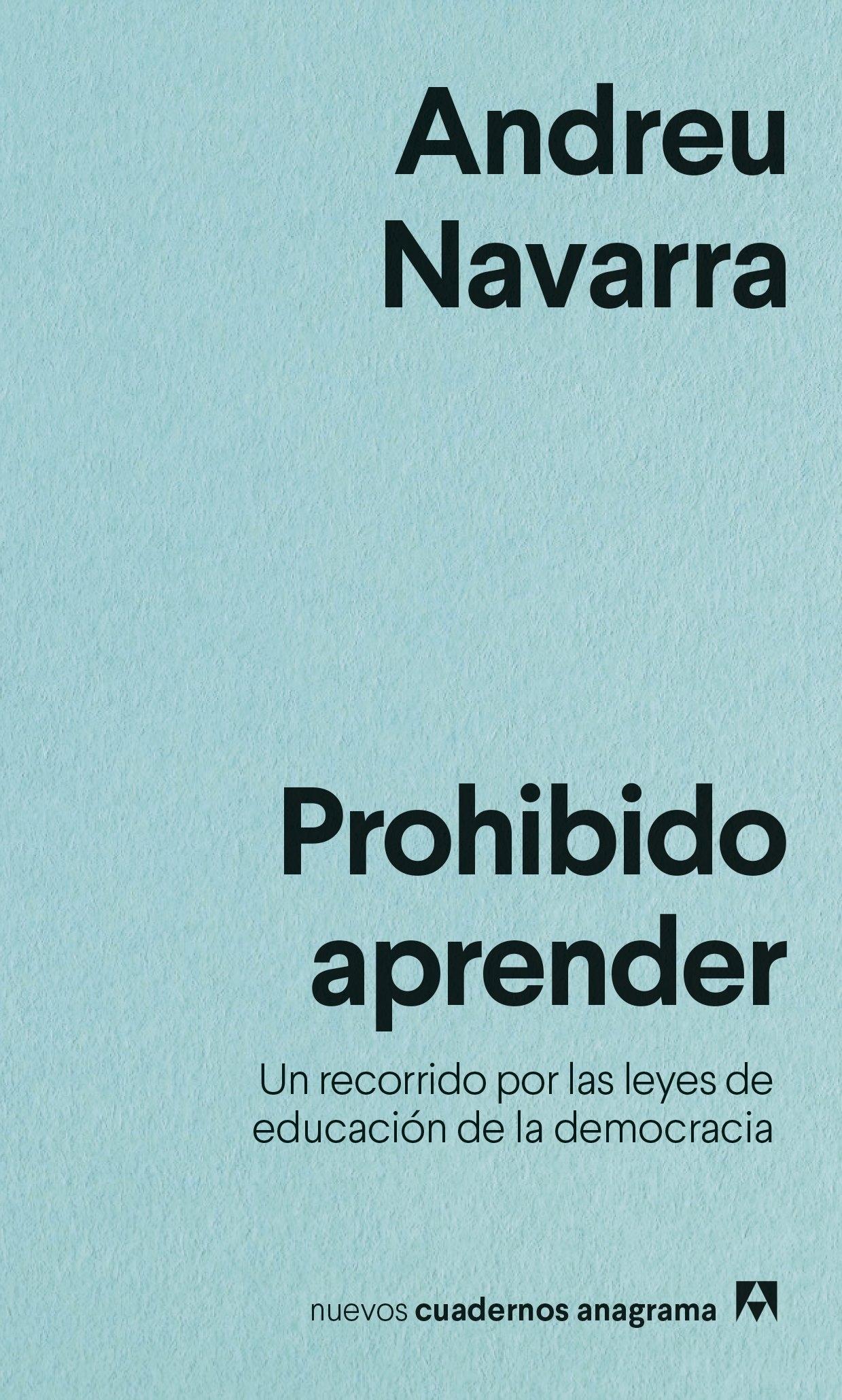 Prohibido aprender "Un recorrido por las leyes de educación de la democracia"