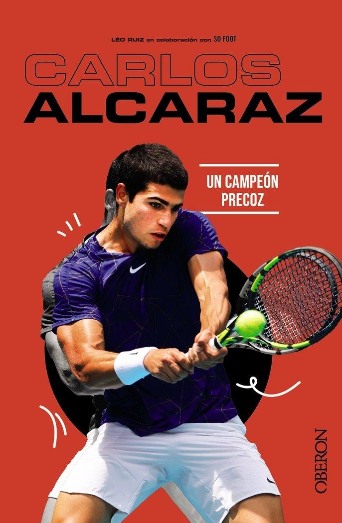 Carlos Alcaraz "Un campeón precoz"