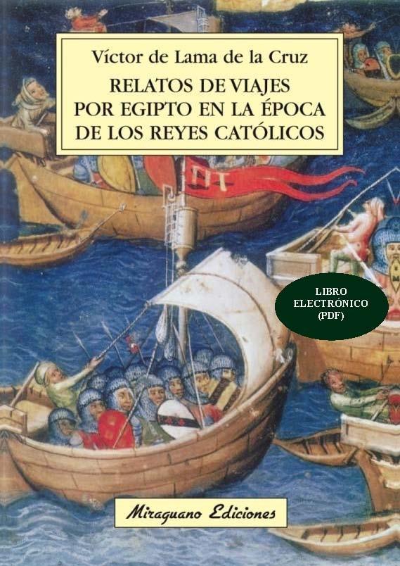 Relatos de viajes por Egipto en la época de los Reyes Católicos "Libro electrónico (PDF)"