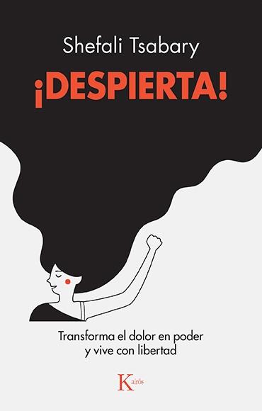 Despierta! "Transforma el dolor en poder y vive con libertad"