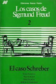 Caso Schreber, El "Los casos de Sigmund Freud 2"