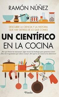 Científico en la cocina, Un "Descubre la ciencia y la historia que hay detrás de lo que comes"