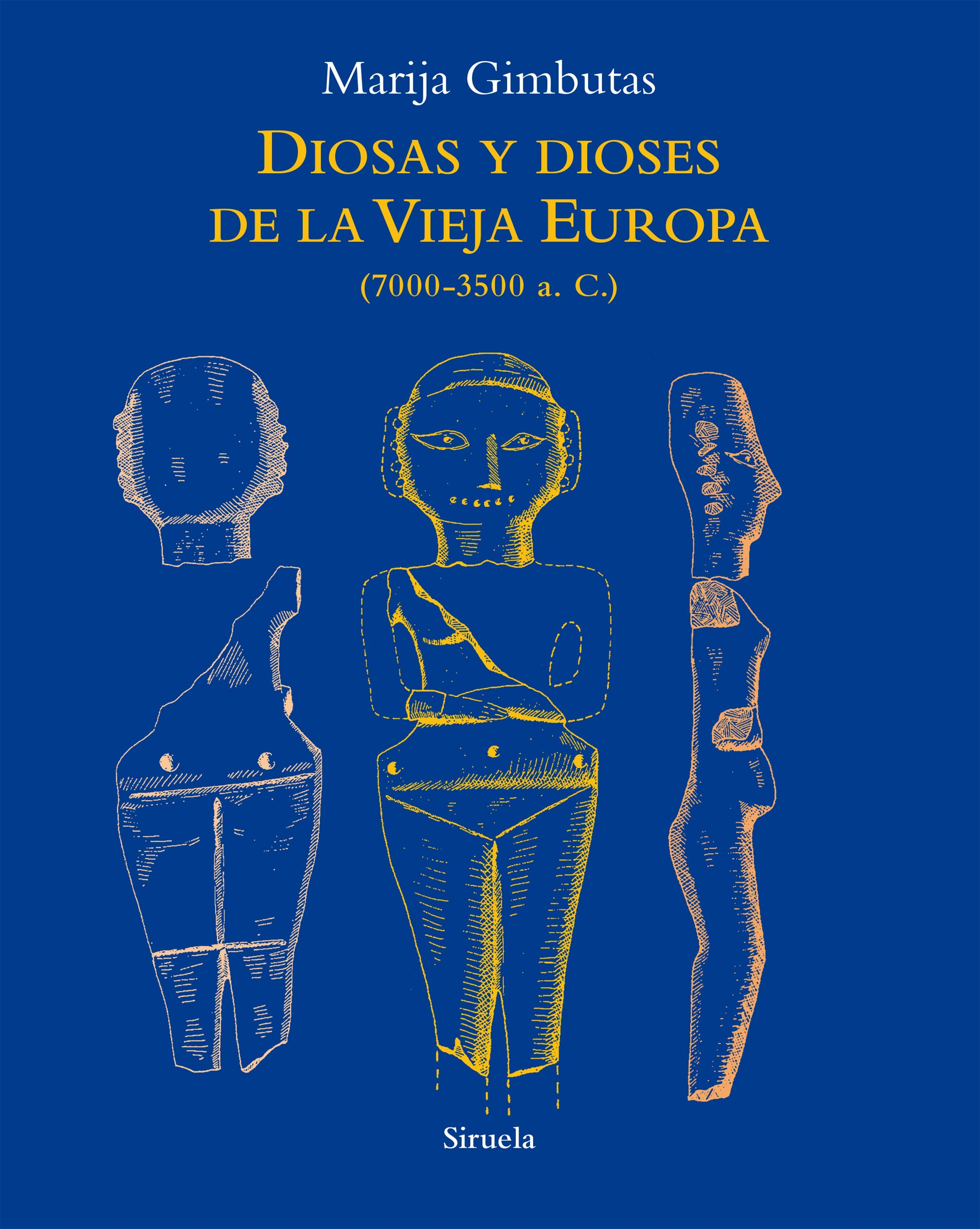 Diosas y dioses de la Vieja Europa "7000-3500 a.C."