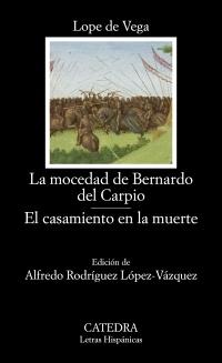 Mocedad de Bernardo del Carpio, La; El casamiento en la muerte