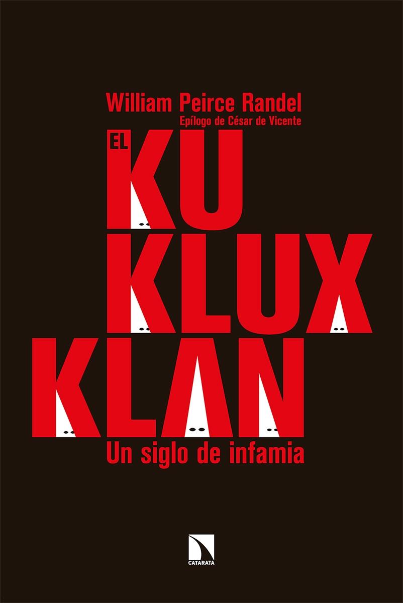 Ku Klux Klan, El  "Un siglo de infamia"