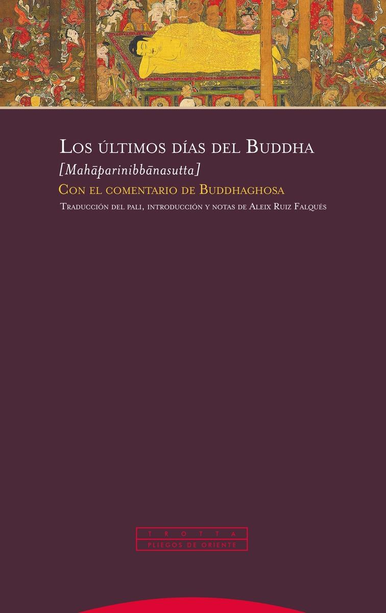 Últimos días del Buddha, Los "Con el comentario de Buddhaghosa"