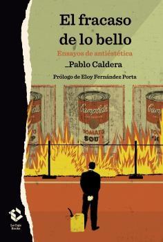 Fracaso de lo bello, El "Ensayos de antiestética"