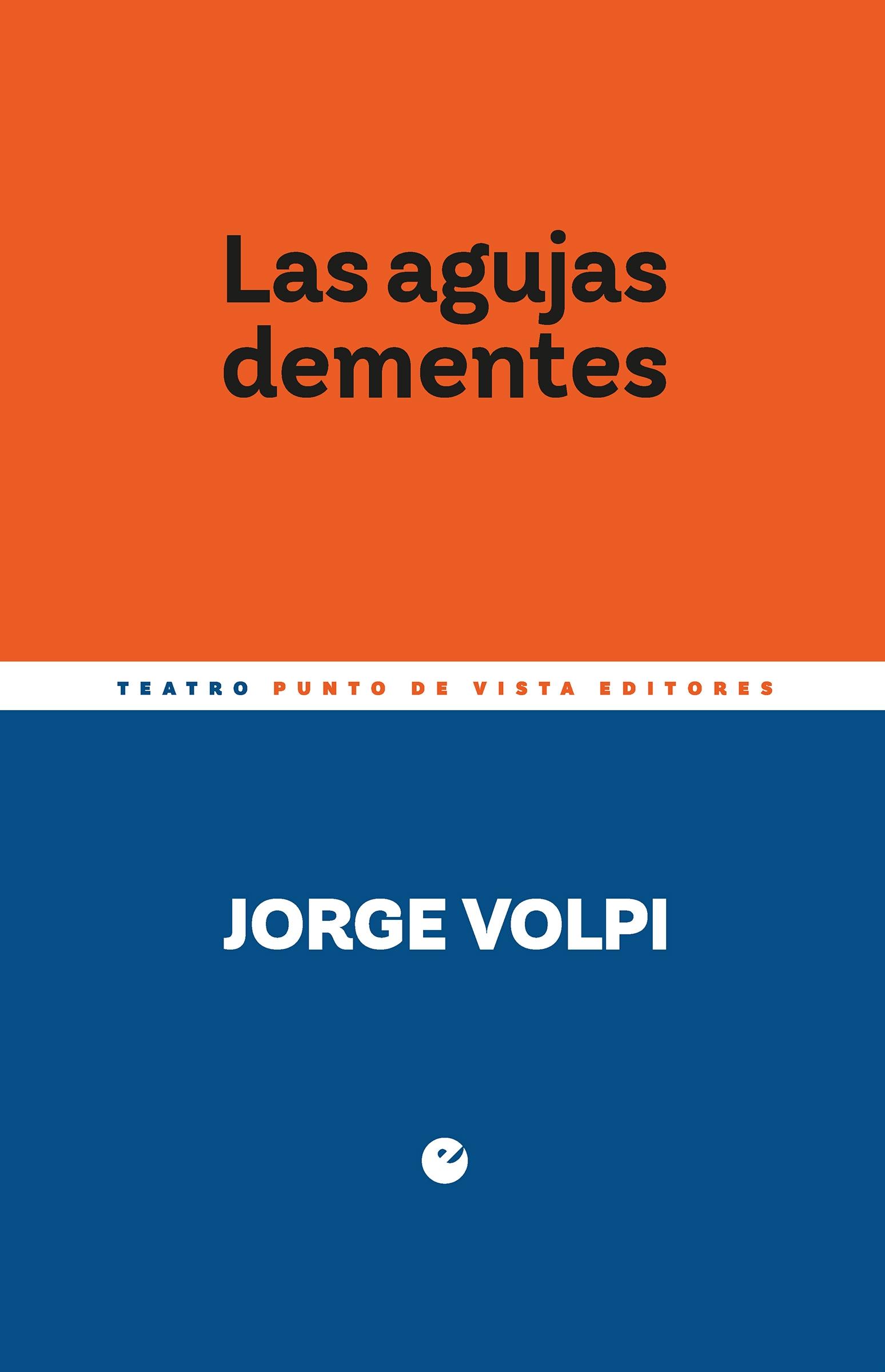 Agujas dementes, Las