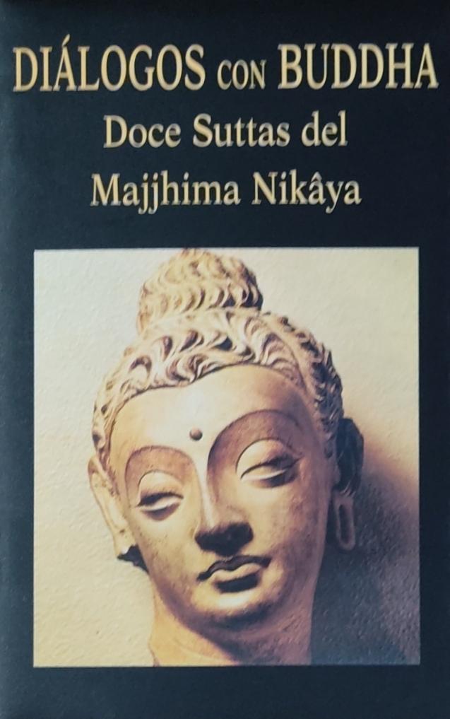 Dialogos con Buddha. Doce Suttas del Majjhima Nikaya