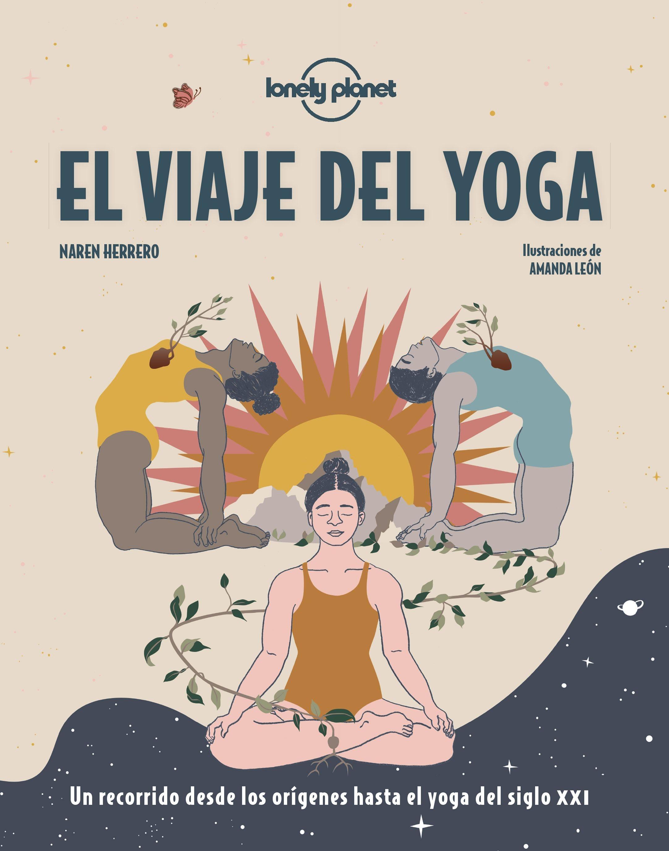 Viaje del yoga, El "Lonely Planeta. Un recorrido desde los orígenes hasta el yoga del siglo XXI"