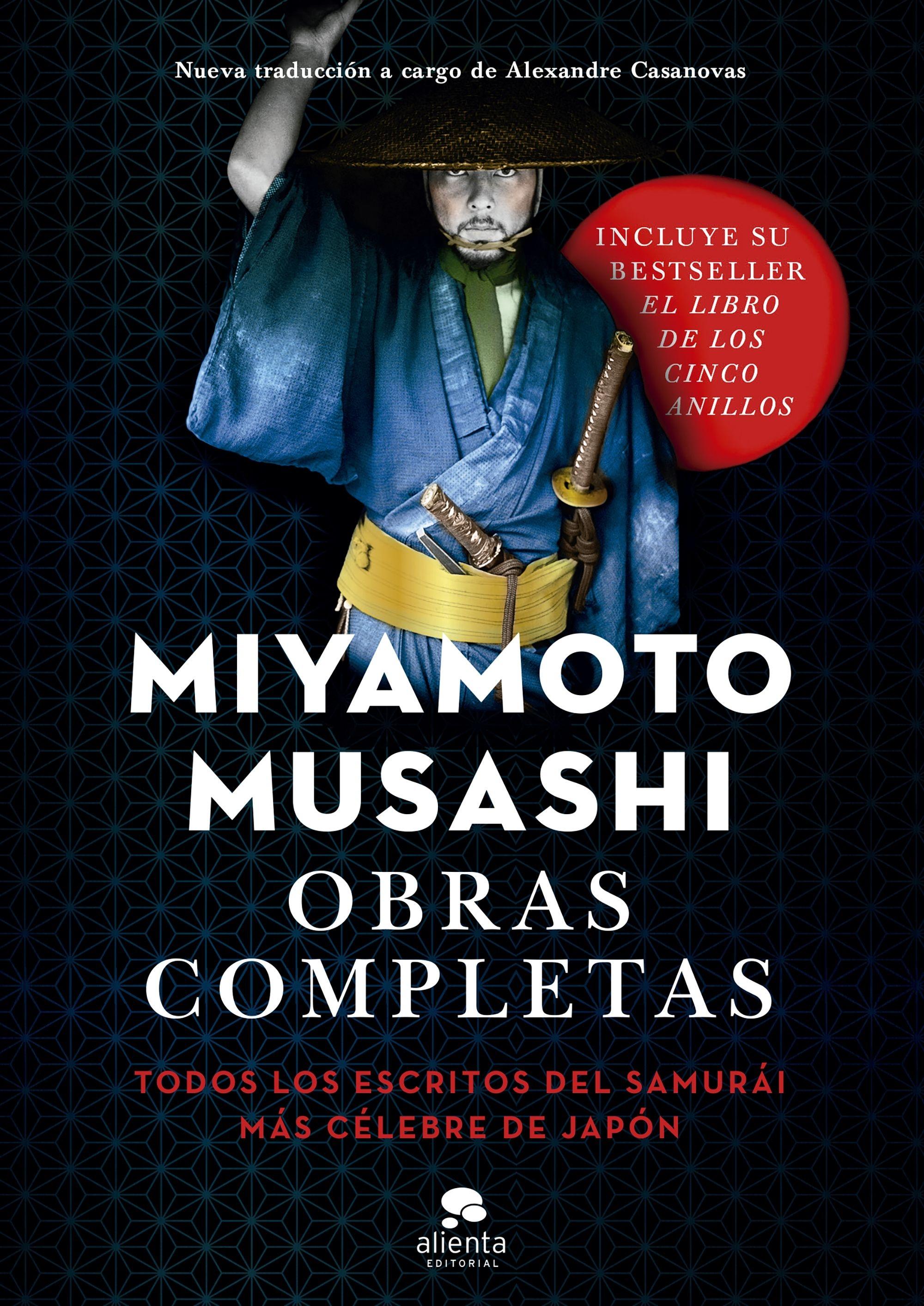 Obras completas "Todos los escritos del samurái más célebre de Japón"