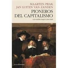 Pioneros del capitalismo. Los paises bajos 1000-1800