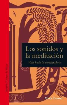 Sonidos y la meditación, Los "Viaje hacia la atención plena"