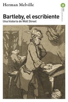 Bartleby, el escribiente "Una historia de Wall Street"