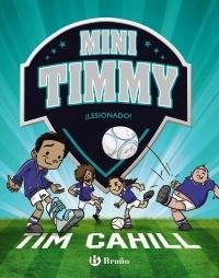 Mini Timmy 06. ¡Lesionado!