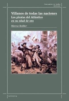 Villanos de todas las naciones. "Los piratas del Atlántico en su edad de oro"