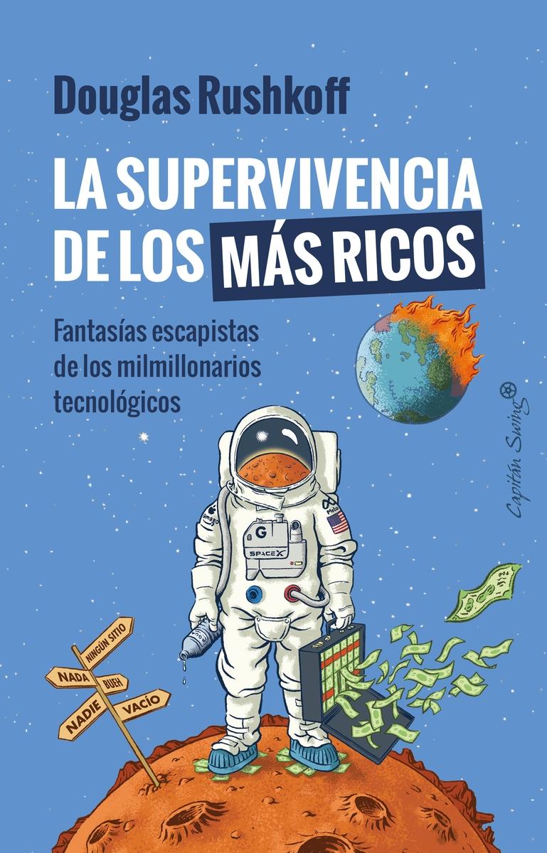 Supervivencia de los más ricos, La "Fantasía escapista de los milmillonarios tecnológicos"