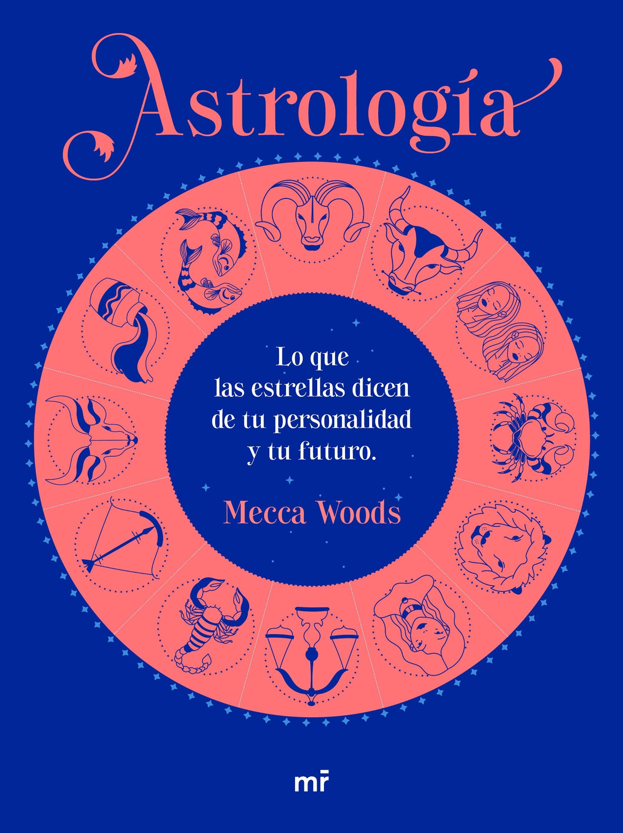 Astrología "Lo que las estrellas dicen de tu personalidad y tu futuro"