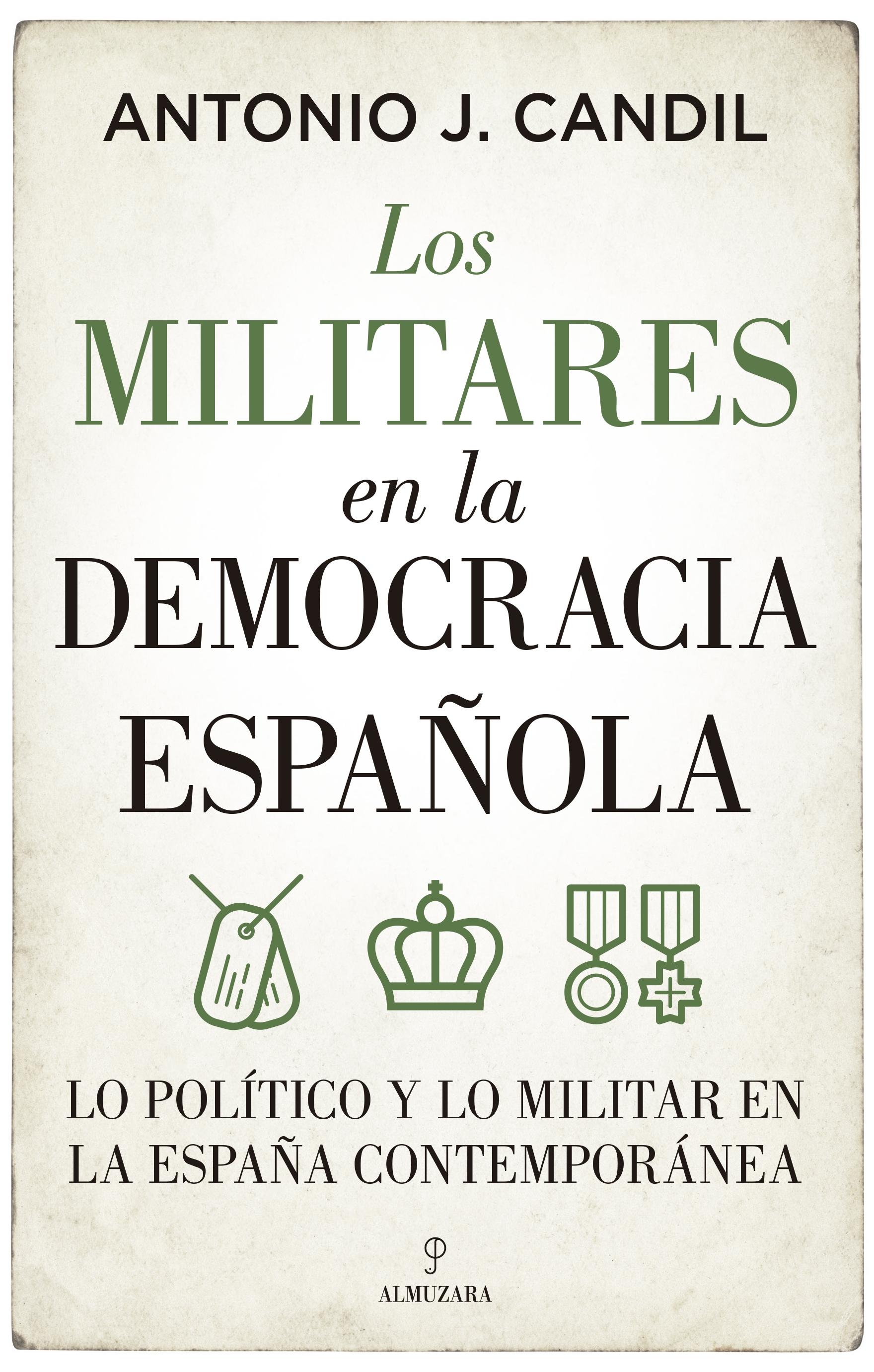 Militares en la democracia española, Los "Lo político y lo militar en la España contemporánea"
