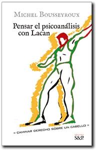 Pensar el psicoanálisis con Lacan