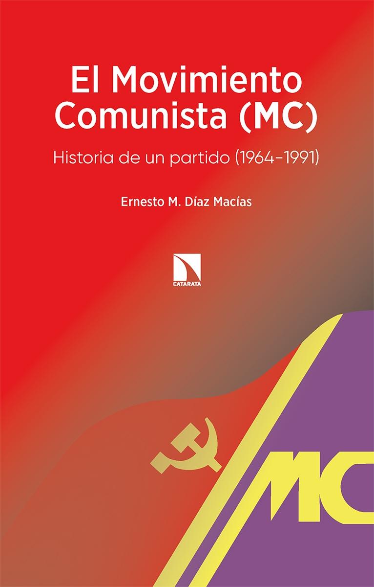 Movimiento Comunista (MC), El  "Historia de un partido (1964-1991)"