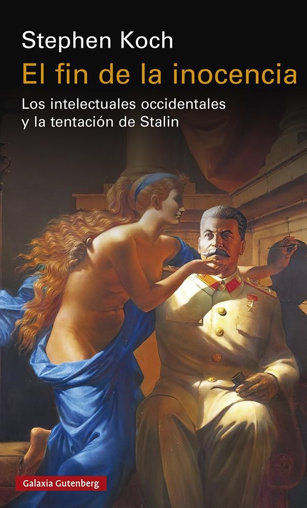 Fin de la inocencia, El "Los intelectuales occidentales y la tentación de Stalin"