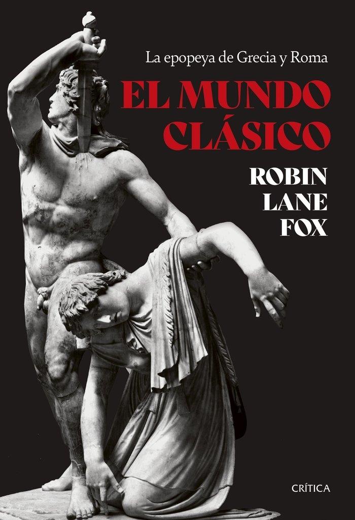Mundo clásico, El "La epopeya de Grecia y Roma"