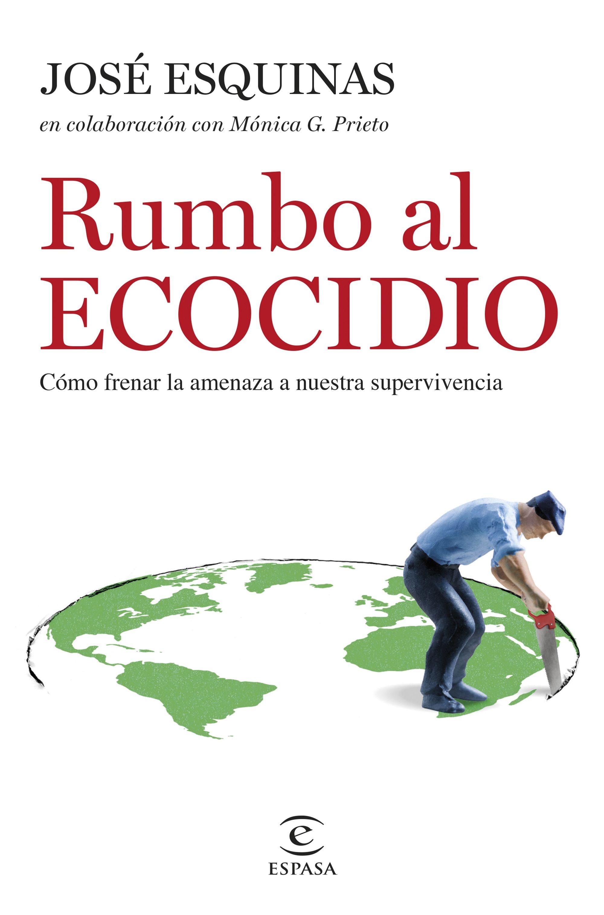 Rumbo al Ecocidio "Cómo frenar la amenaza a nuestra supervivencia"