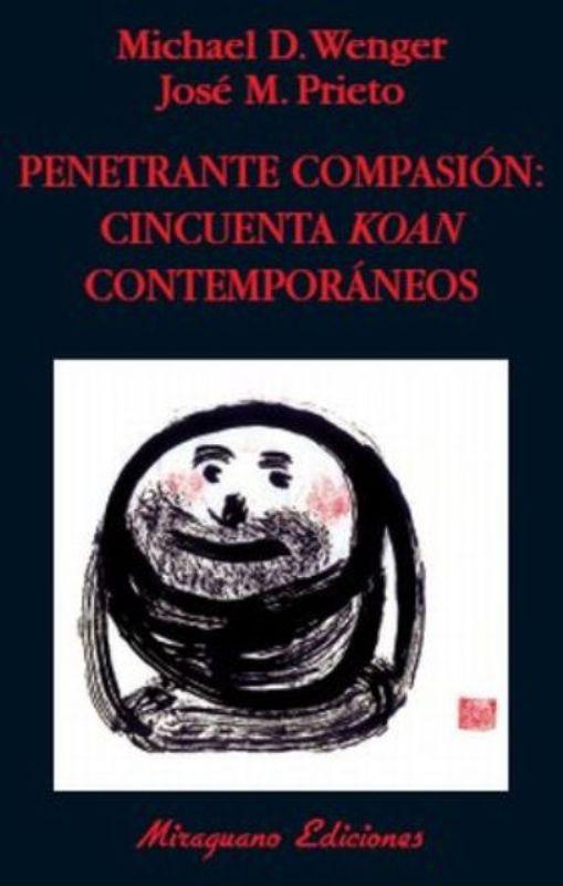 Penetrante Compasión: Cincuenta Koan Contemporáneos