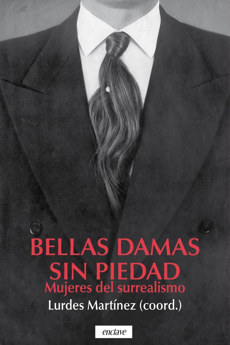 Bellas damas sin piedad "Mujeres del surrealismo"