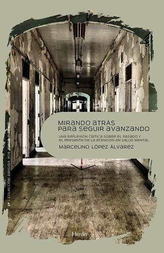 Mirando atrás para seguir avanzando "Una reflexión crítica sobre el pasado y el presente de la atención en sa"