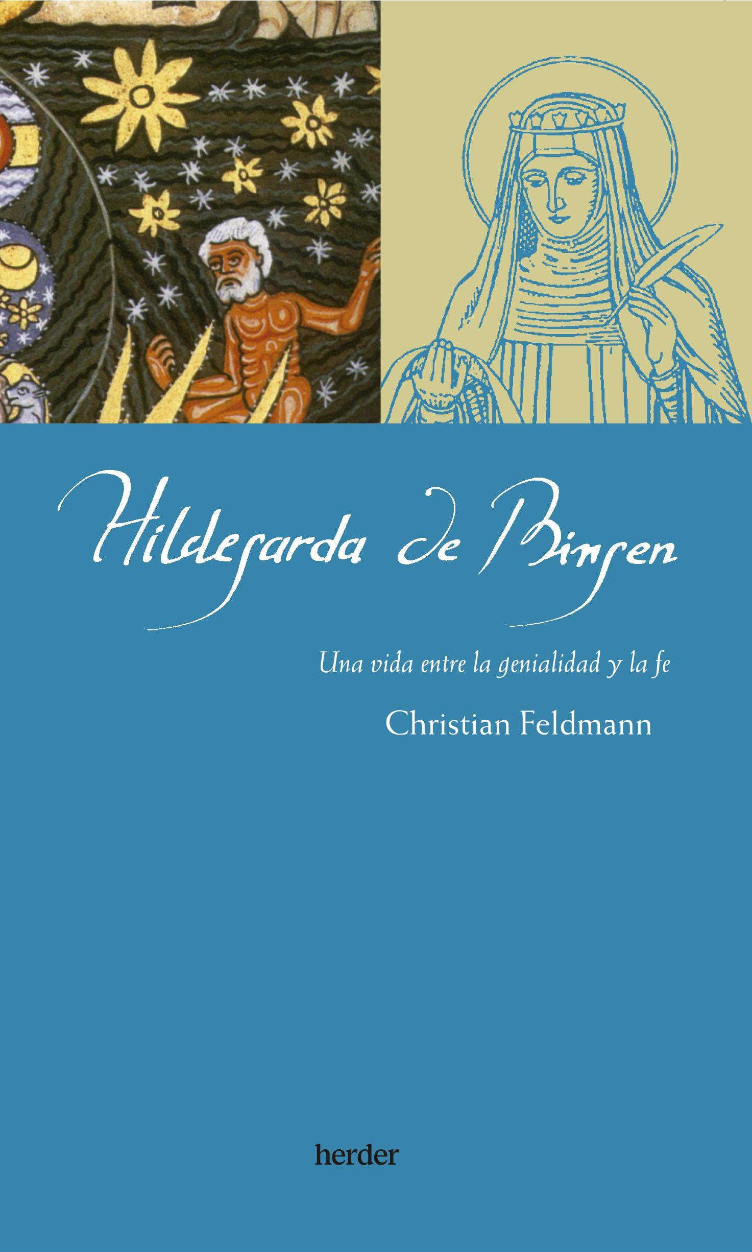 Hildegarda de Bingen (2ª ed.) "Una vida entre la genialidad y la fe"