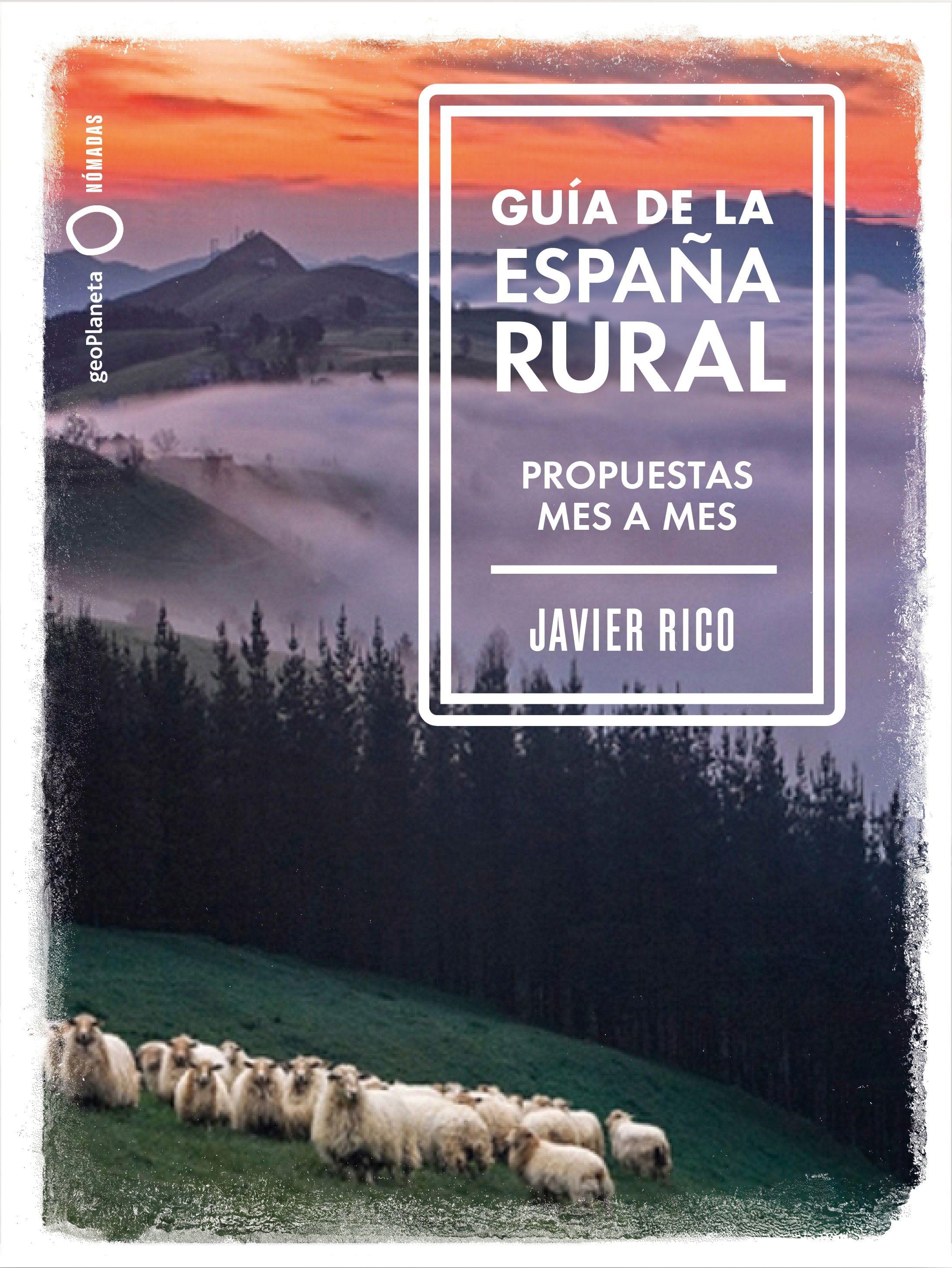 Guía de la España rural "Propuestas mes a mes"