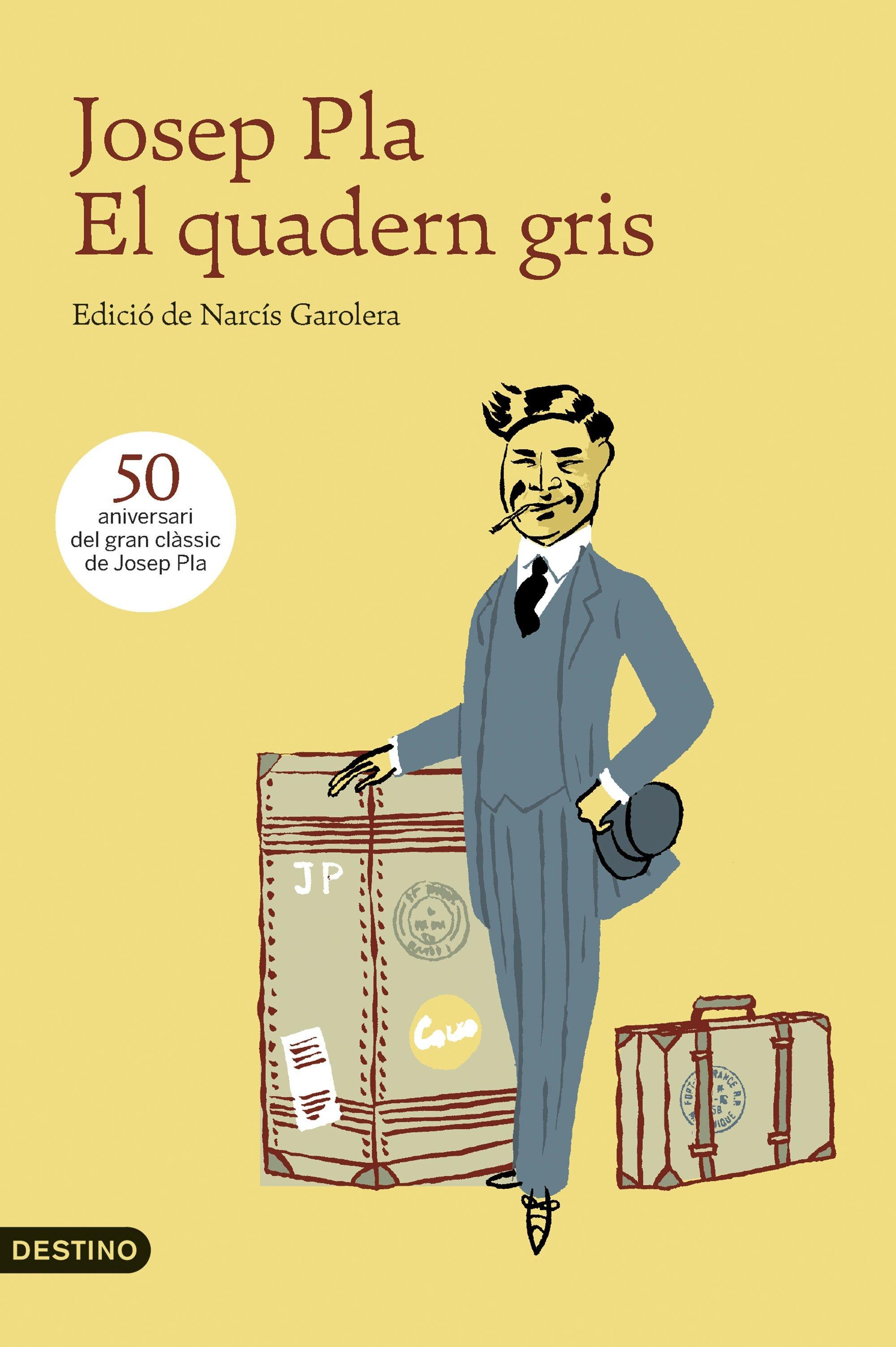 El quadern gris "Edició de Narcís Garolera"