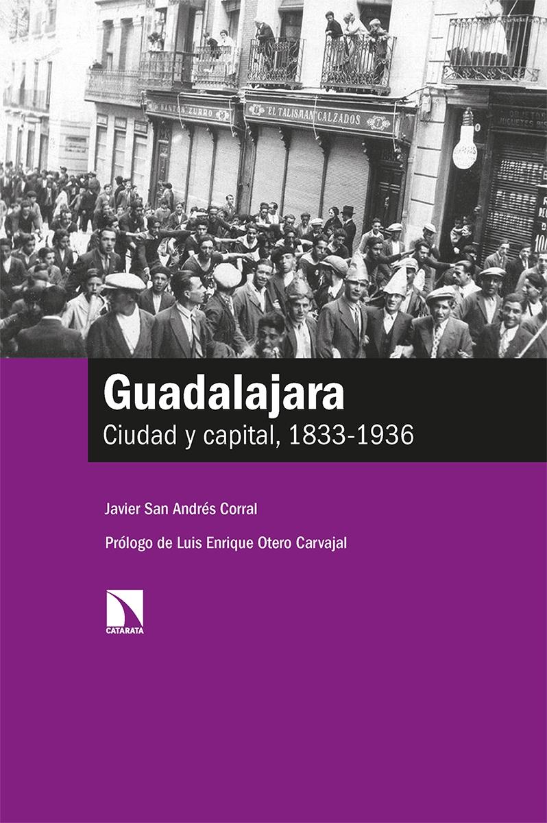 Guadalajara "Ciudad y capital, 1833-1936"