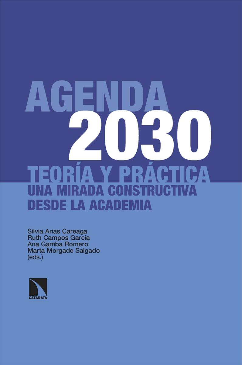 Agenda 2030: teoría y práctica "Una mirada constructiva desde la academia"